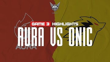 Game Highlight | AURA vs. ONIC esports | MPL S5 Week 1 Day 1 | Game 3