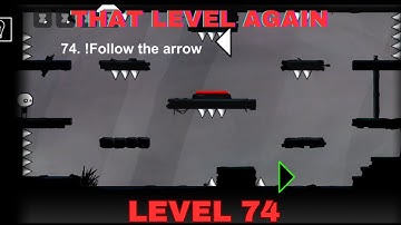 That Level Again Level 74 Walkthrough Follow the arrow That level again TUTORIAL