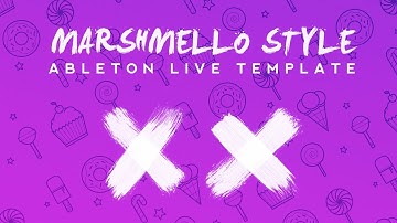 Marshmello Style Ableton Template 