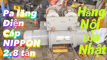 Pa lăng điện cáp Nippon 2.8 tấn. Hàng chuẩn zin đến từ Nhật bản đời mới.| CẦU TRỤC PHƯỚC SƠN