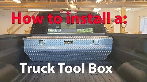 How to install a Truck Tool Box