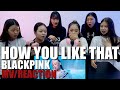 (ENG)[Ready Reaction]BLACKPINK - 'How You Like That' 리액션(reaction)ㅣMV REACTION