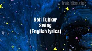 English lyrics// Sofi Tukker - Swing!