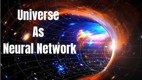 The Universe is a Big Neural Network, Study Finds