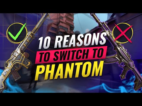 10 REASONS YOU Should SWITCH To The PHANTOM! - Valorant