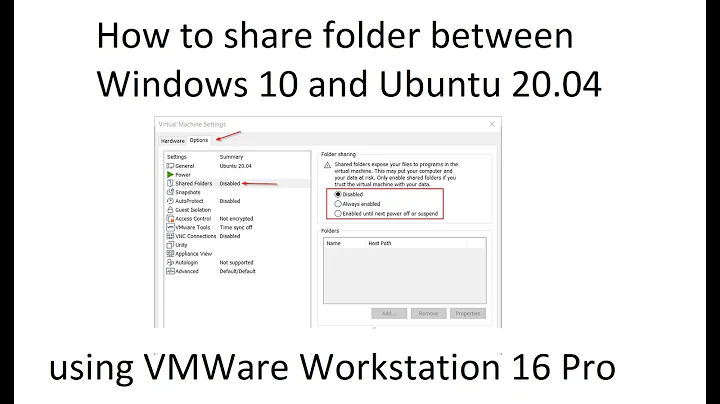 Create Shared Folder between Windows 10 Host and Ubuntu 20.04 Guest OS on VMWare Workstation 16 Pro