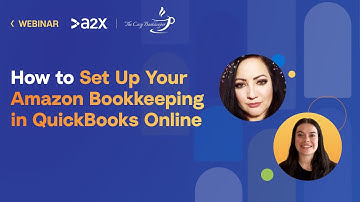 How to set up your Amazon bookkeeping in QuickBooks Online using A2X