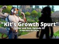Father and Son, Episode 33 || Fortnite RP || &quot;Kit&#39;s Grothw Spurt&quot; || READ COMMENTS!