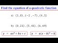 How to Find the Equation of a Quadratic Function given Three Points on a Parabola