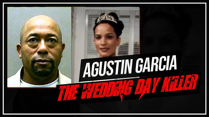 Agustin Garcia: The Wedding Day Killer