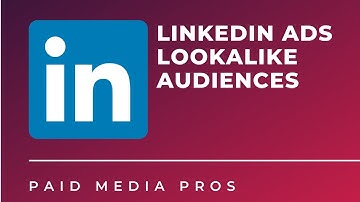 LinkedIn Lookalike Audiences