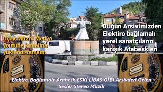 Elektro Bağlamalı Arabesk Eski̇ Li̇bas Gi̇bi̇ Arşivden Gelen Sesler Stereo Müzik