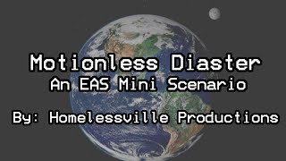 EAS Mini Scenario - Motionless Disaster