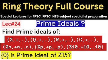 Prime ideal examples | Prime ideals of zn | Prime ideals lec#24 #mathematics #ppsc #maths #video #ms
