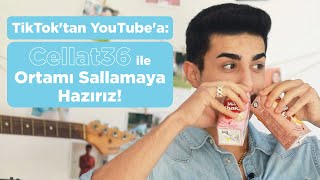 Tiktoktan Youtubea Cellat 36 Ile Ortamı Sallamaya Hazırız