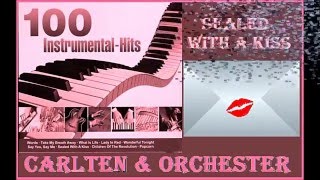 Carlten  Orchester  Sealed With A Kiss 100 Instrumentalhits