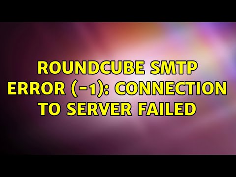 Roundcube SMTP Error (-1): Connection to server failed