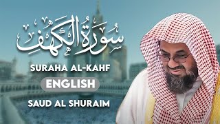 Surah Al Kahf سورة الكهف Sheikh Saud Ash Shuraim - With English Translation