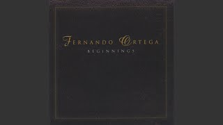 Video thumbnail of "Fernando Ortega - I Remember Well"