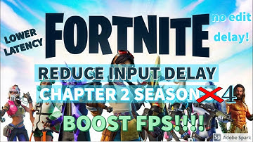 REDUCE INPUT DELAY in (Fortnite Chapter 2 Season 4) (BOOST FPS) *LOWER LATENCY* "reduce fps drops"
