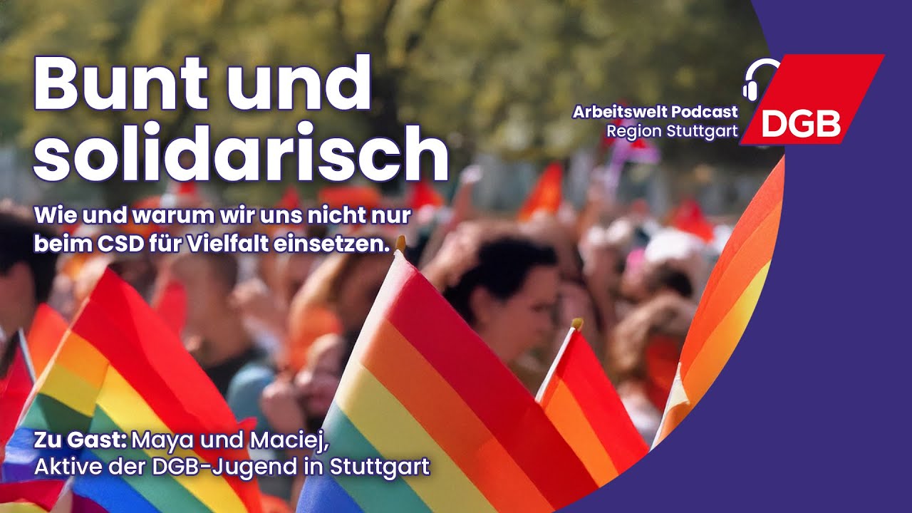 Bunt und Solidarisch - Wir stehen für Vielfalt | Arbeitswelt Podcast