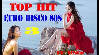 TOP HIT Euro Disco 80s  2023 ( 3 ) - HD 1080p
