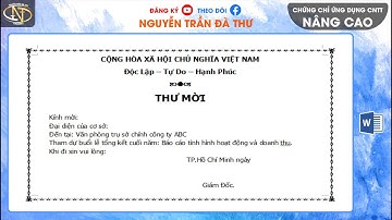 Nâng cao 16.7.2017 Đề 1 Word | MAIL MERGE theo điều kiện. Chèn NGÀY HIỆN HÀNH | CC Ứng dụng CNTT