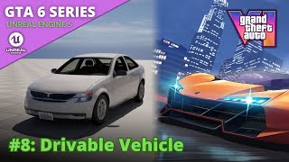 Unreal Engine 5 GTA 6 Tutorial Series - #8: Drivable Vehicle Profile