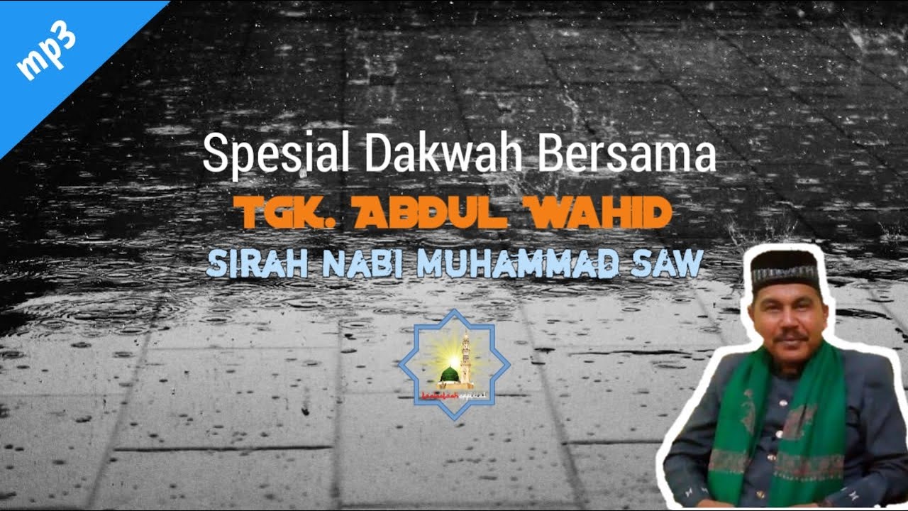 Tgk Wahed mp3 - Kisah Nabi Muhammad SAW