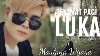 SELAMAT PAGI LUKA (Lirik) Cover Naliza siul.