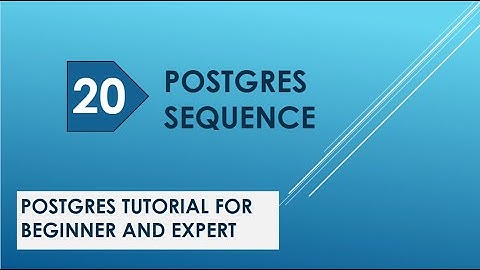 postgres sequence | postgresql sequence | nextval postgres | postgresql basic to advanced | tutorial