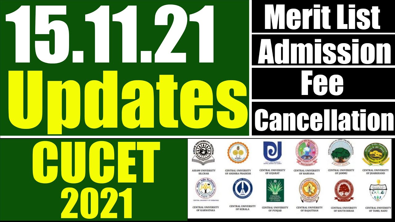 CUCET Latest Updates 15.11.2021 | Merit List | Admission | Fee Submission | Cancellation