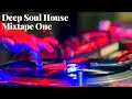Deep Soul House Mixtape One