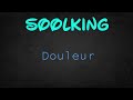 SOOLKING DOULEUR Lyrics mp3