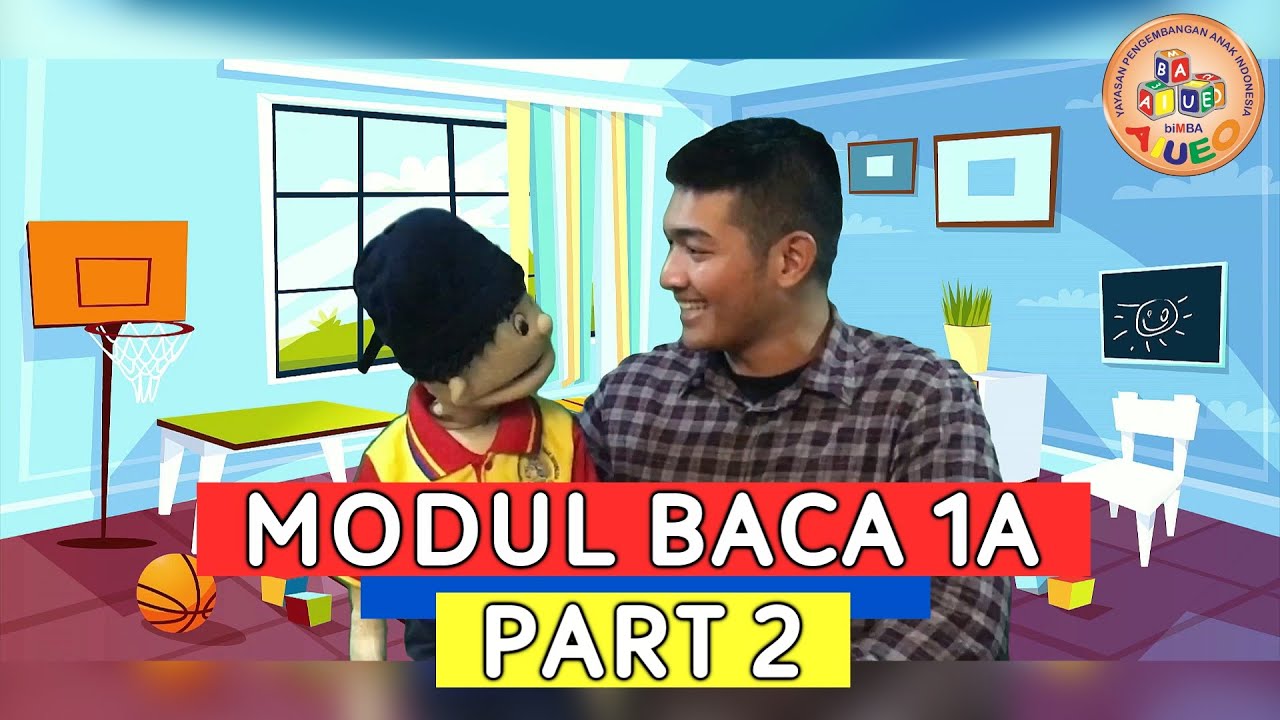 Modul Baca 1 A ( Part 2 ) | Bermain Modul biMBA bersama Jojo
