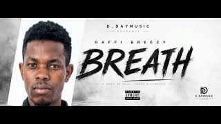 Daffi Breezy_Breath-(Official Audio)