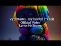 Vybz Kartel - My heaven my hell (Official Video Lyrics) latest in 2023