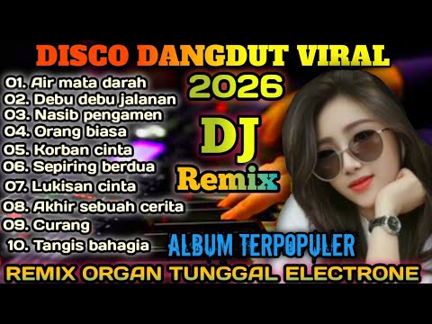 AIR MATA DARAH ✨ DJ DISCO DANGDUT REMIX VIRAL 2026 || DJ REMIX DANGDUT FULL BASS ENAK BUAT GOYANG 