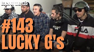 BACK OF THE 135 #143 Lucky Gs