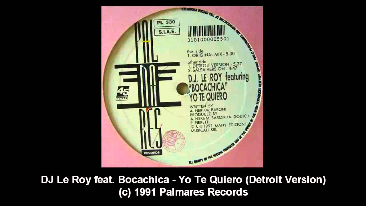 DJ Le Roy feat. Bocachica - Yo Te Quiero (Detroit Version)
