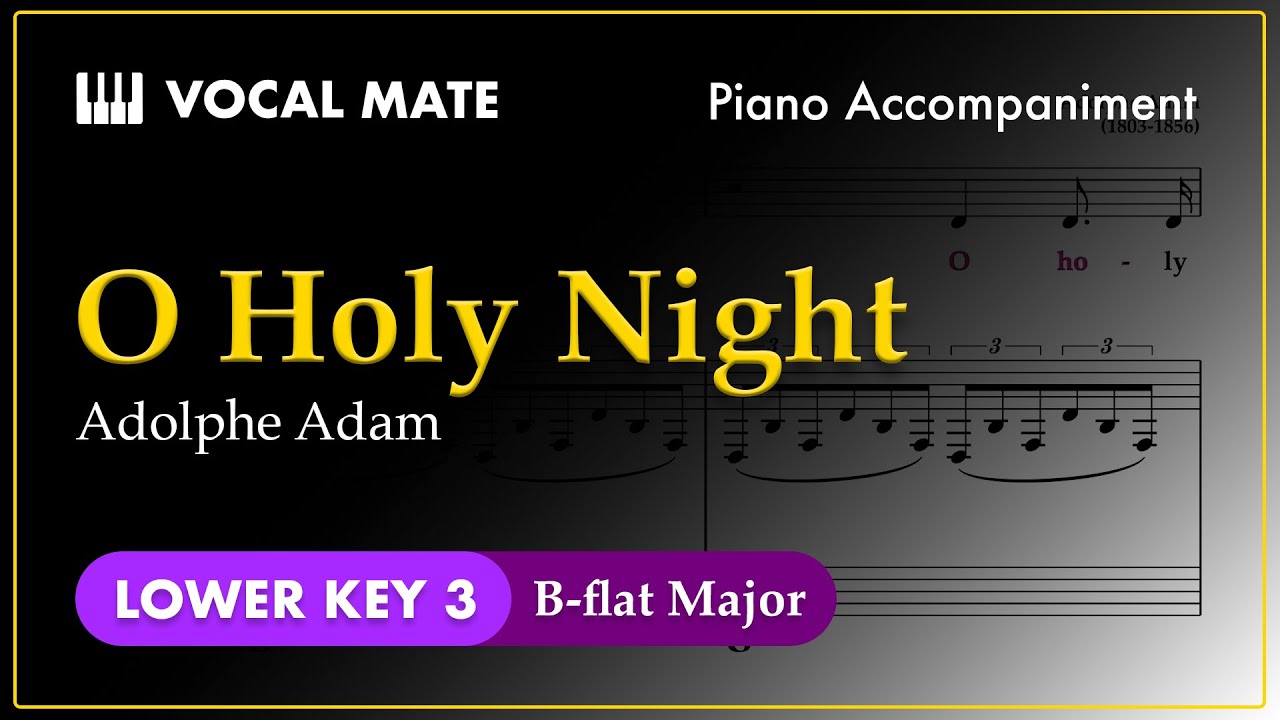 O Holy Night - Adolphe Adam | B-flat Major | Piano Accompaniment and Highlighted Lyrics