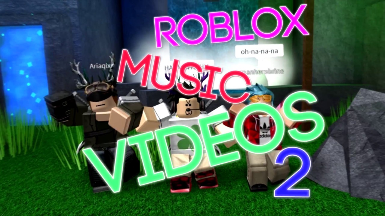 Roblox Music Videos 2 Youtube - roblox music videos the movie 2 by buur