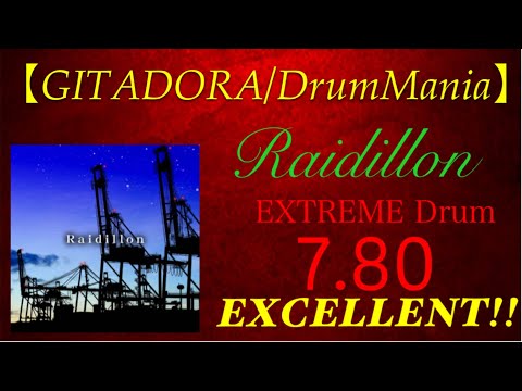 【GITADORA/DrumMania】Raidillon   EXCELLENT!!