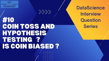 #10 Interview Question - Biased Coin and Hypothesis Testing !