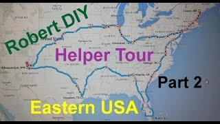 Part 2 - Robert DIY Eastern United States tour, eastern and central time zones.