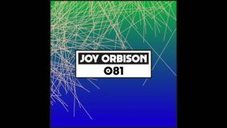 Dekmantel Podcast 081 -  Joy Orbison