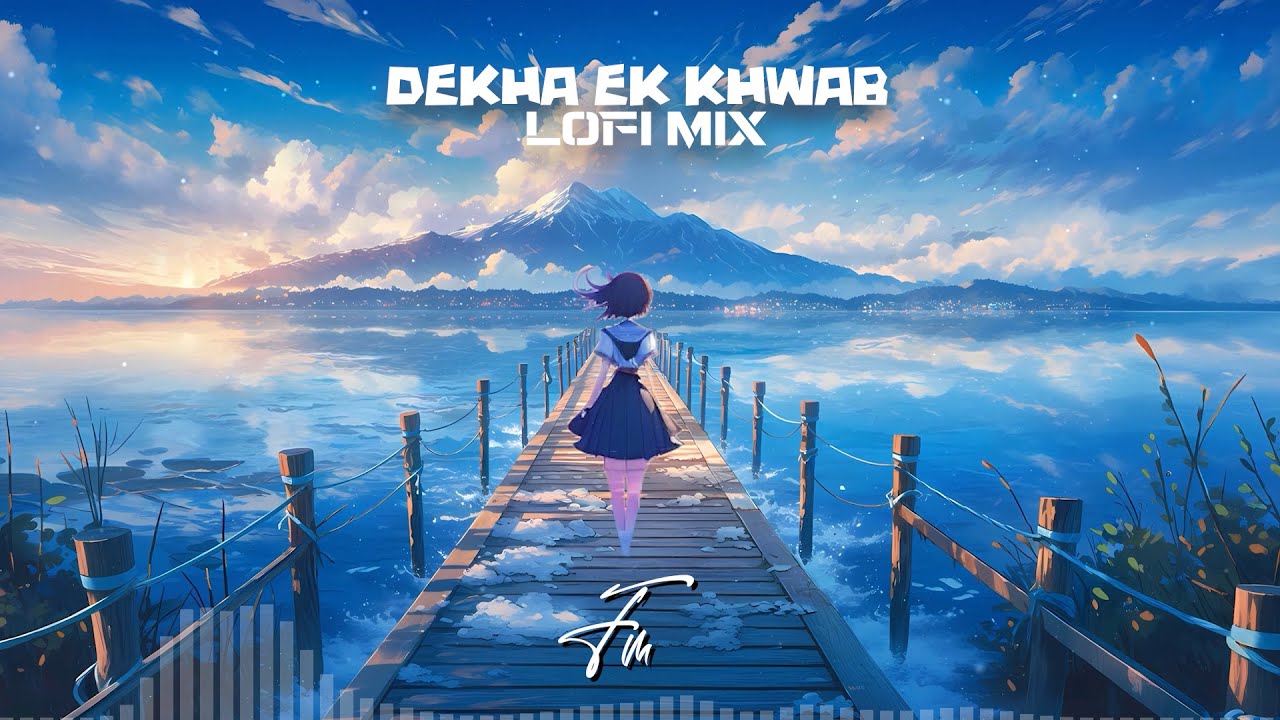 DEKHA EK KHWAB - LOFI MIX - FYS Music Official