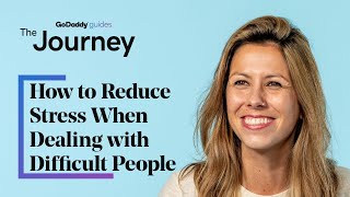How to Reduce Stress When Dealing with Difficult People | The Journey