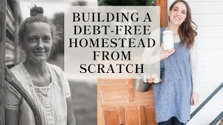 Building a Debt-Free Homestead from Scratch | Katie Metka: Mother of 9, Photographer, Homesteader