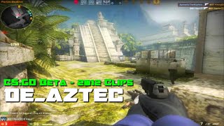 CS:GO Beta - Cut Content - 2012 Clips - de_aztec